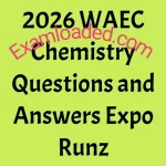 2026 WAEC Chemistry Questions and Answers Expo Runz