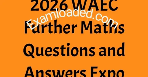 2026 WAEC Further Maths Questions and Answers Expo