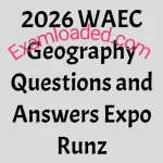 2026 WAEC Geography Questions and Answers Expo Runz