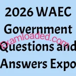 2026 WAEC Government Questions and Answers Expo 4 2026 WAEC Government Questions and Answers Expo