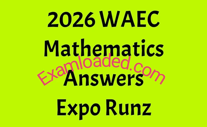 2026-waec-mathematics-answers-expo-runz