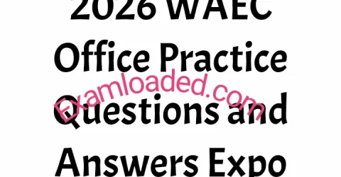 2026 WAEC Office Practice Questions and Answers Expo