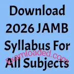 Download 2026 JAMB Syllabus For All Subjects PDF