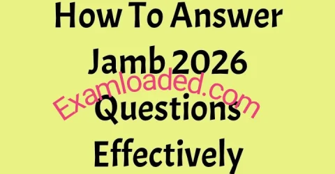 How To Answer Jamb 2026 Questions Effectively