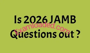 Is 2026 JAMB Questions out ?
