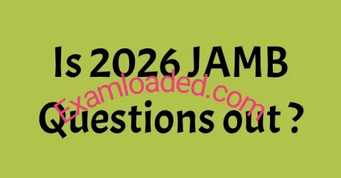 Is 2026 JAMB Questions out ?