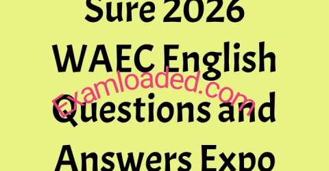 Sure 2026 WAEC English Questions and Answers Expo