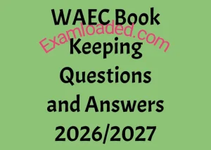 WAEC Book Keeping Questions and Answers 2026/2027