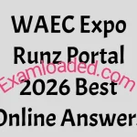 WAEC Expo Runz Portal 2026 Best Online Answers
