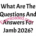 What Are The Questions And Answers For Jamb 2026?