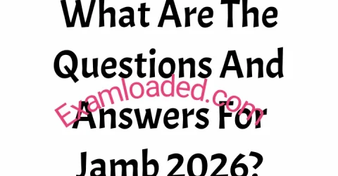 What Are The Questions And Answers For Jamb 2026?