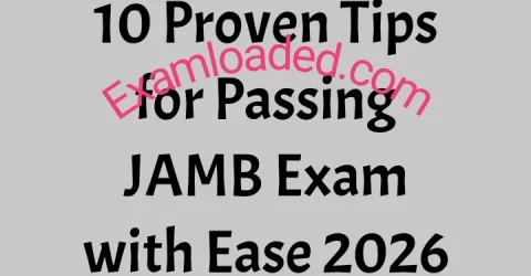 10 Proven Tips for Passing JAMB Exam with Ease 2026