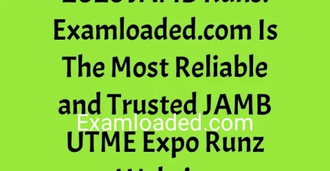2026 JAMB Runs Examloaded.com Is The Most Reliable and Trusted JAMB UTME Expo Runz Website