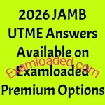 2026 JAMB UTME Answers Available on Examloaded Premium Options