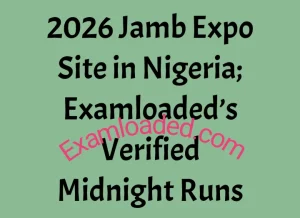 2026 Jamb Expo Site in Nigeria Examloaded Verified Midnight Runs