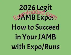 2026 Legit JAMB Expo How to Succeed in Your JAMB with Expo Runs
