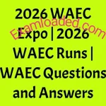 2026 WAEC Expo 2026 WAEC Runs WAEC Questions and Answers