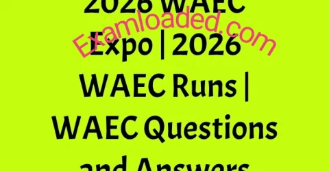 2026 WAEC Expo 2026 WAEC Runs WAEC Questions and Answers