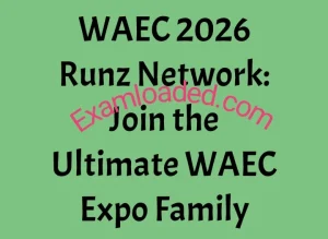 2026 WAEC Runz Network Join the Ultimate WAEC Expo Family