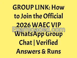 GROUP LINK How to Join the Official 2026 WAEC VIP WhatsApp Group Chat Verified Answers Runs