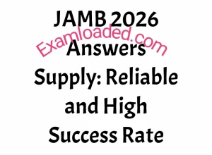 JAMB 2026 Answers Supply Reliable and High Success Rate