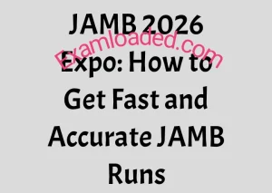JAMB 2026 Expo How to Get Fast and Accurate JAMB Runs