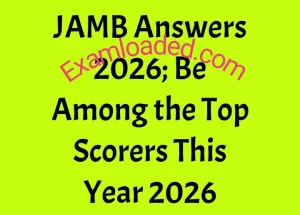 JAMB Answers 2026 Be Among the Top Scorers This Year 2026