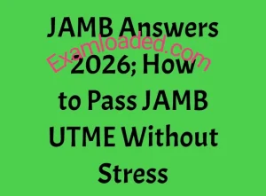 JAMB Answers 2026 How to Pass JAMB UTME Without Stress