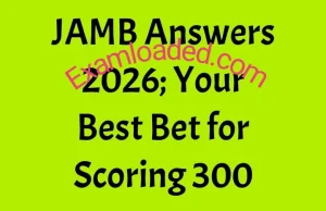JAMB Answers 2026 Your Best Bet for Scoring 300