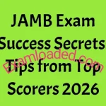 JAMB Exam Success Secrets_ Tips from Top Scorers 2026