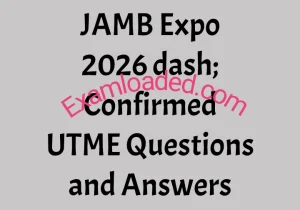 JAMB Expo 2026 dash Confirmed UTME Questions and Answers