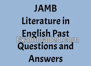 JAMB Literature in English Past Questions and Answers