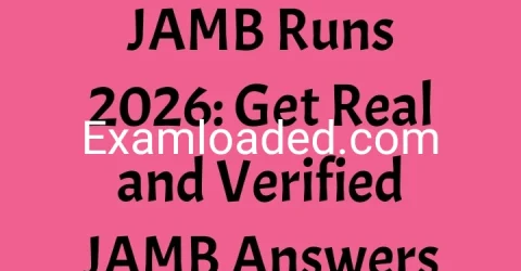 JAMB Runs 2026 Get Real and Verified JAMB Answers