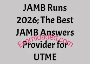JAMB Runs 2026 The Best JAMB Answers Provider for UTME