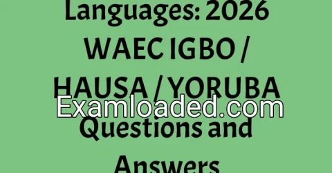 Languages 2026 WAEC IGBO HAUSA YORUBA Questions and Answers