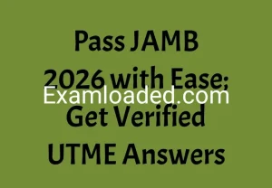 Pass JAMB 2026 with Ease Get Verified UTME Answers