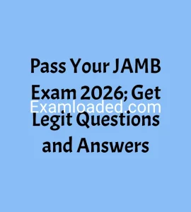 Pass Your JAMB Exam 2026 Get Legit Questions and Answers