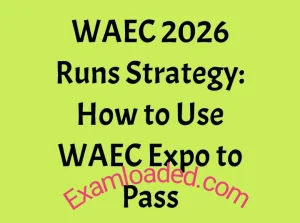 WAEC 2026 Runs Strategy How to Use WAEC Expo to Pass