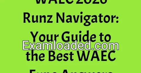 WAEC 2026 Runz Navigator Your Guide to the Best WAEC Expo Answers