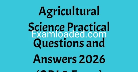 WAEC Agricultural Science Practical Questions and Answers 2026 OBJ Essay