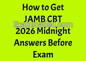 How to Get JAMB CBT 2026 Midnight Answers Before Exam