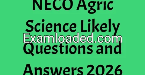 NECO Agric Science Likely Questions and Answers 2026