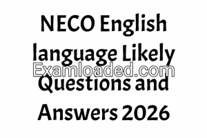 NECO English language Likely Questions and Answers 2026
