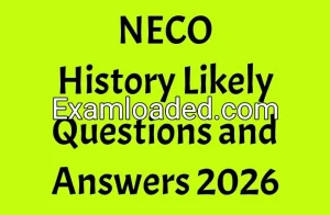 NECO History Likely Questions and Answers 2026