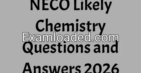 NECO Likely Chemistry Questions and Answers 2026