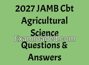 2027 JAMB Cbt Agricultural Science Questions & Answers