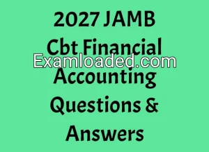 2027 JAMB Cbt Financial Accounting Questions & Answers