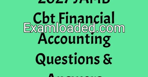2027 JAMB Cbt Financial Accounting Questions & Answers