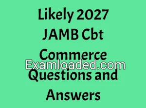 Likely 2027 JAMB Cbt Commerce Questions and Answers Likely 2027 JAMB Cbt Commerce Questions and Answers