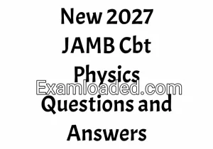 New 2027 JAMB Cbt Physics Questions and Answers